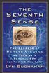 The Seventh Sense: The Secrets of Remote Viewing as Told by a "Psychi (English Edition)