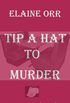 Tip a Hat to Murder (Logland Mystery Series Book 1) (English Edition)