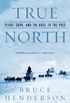 True North: Peary, Cook, and the Race to the Pole (English Edition)