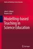 Modelling-based Teaching in Science Education (Models and Modeling in Science Education Book 9) (English Edition)