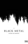 Black Metal: Beyond the Darkness