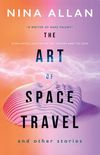 The Art of Space Travel and Other Stories