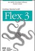 Getting Started with Flex 3 