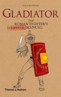 Gladiator: The Roman Fighter