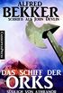 Das Schiff der Orks: Sdlich von Athranor: Cassiopeiapress Fantasy (German Edition)