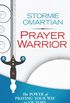 Prayer Warrior: The Power of Praying Your Way to Victory (English Edition)