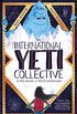The International Yeti Collective (English Edition)