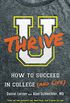 U Thrive: How to Succeed in College (and Life) (English Edition)