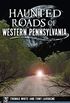 Haunted Roads of Western Pennsylvania (Haunted America Book 15) (English Edition)