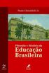 Filosofia e Histria da Educao Brasileira