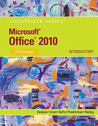 Microsoft Office 2010: Illustrated Introductory, First Course