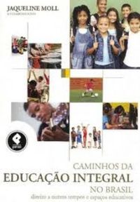 Caminhos da educao integral no Brasil