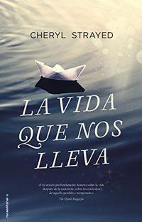 La vida que nos lleva (Spanish Edition)