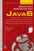 Desenvolvendo Aplicativos com Java 6