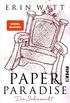 Paper Paradise (Paper-Reihe 5): Die Sehnsucht (German Edition)