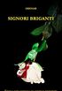 Signori Briganti: Favola nera barocca di amore e avventure (Italian Edition)