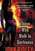 Those Who Walk in Darkness (English Edition)