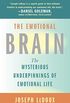 The Emotional Brain: The Mysterious Underpinnings of Emotional Life (English Edition)