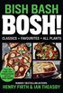 BISH BASH BOSH!: Includes Vegan Christmas Recipes, the Sunday Times Bestselling Plant based Cook book (English Edition)