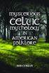 Mysterious Celtic Mythology in American Folklore (English Edition)