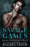 Savage Games: An Academy Bully Romance