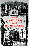 The Insulted and Humiliated