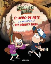 O livro de arte (e mistrios...) do Gravity Falls