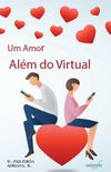 Um Amor Alm do Virtual