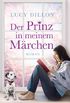 Der Prinz in meinem Mrchen: Roman (German Edition)