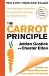 The Carrot Principle: How the Best Managers Use Recognition to Engage Their People, Retain Talent, and Accelerate Performance (English Edition)