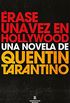 rase una vez en Hollywood (Spanish Edition)