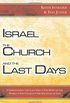 Israel, the Church, and the Last Days
