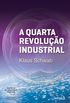 A Quarta Revoluo Industrial