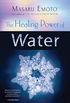 The Healing Power of Water (English Edition)