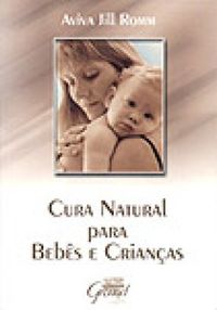 Cura Natural para Bebs e Crianas