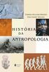 Histria da Antropologia