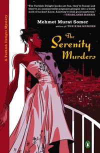 The Serenity Murders (A Turkish Delight Mystery Book 3) (English Edition)