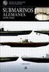 Submarinos Alemanes. 1939-1945
