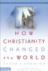 How Christianity Changed the World (English Edition)
