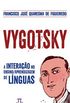 Vygotsky - A Interao no Ensino-Aprendizado de Lnguas