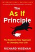 The As If Principle: The Radically New Approach to Changing Your Life (English Edition)