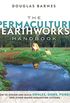 The Permaculture Earthworks Handbook: How to Design and Build Swales, Dams, Ponds, and other Water Harvesting Systems (English Edition)