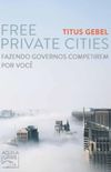 Free Private Cities