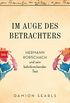 Im Auge des Betrachters: Hermann Rorschach und sein bahnbrechender Test (German Edition)