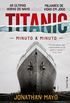 Titanic - Minuto a Minuto