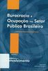 Burocracia e Ocupao no Setor Pblico Brasileiro