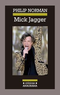 Mick Jagger (Crnicas n 105) (Spanish Edition)