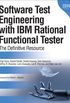 Software Test Engineering with IBM Rational Functional Tester: The Definitive Resource (IBM Press) (English Edition)