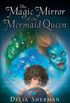 The Magic Mirror Of The Mermaid Queen