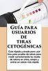Gua para usuarios de tiras cetognicas: Gua rpida para usar tiras cetognicas, medir niveles de cetona y entrar en cetosis ms rpido (Spanish Edition)